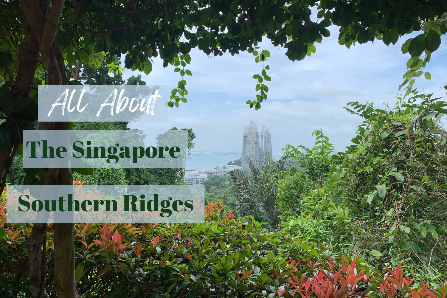 Singapore Southern Ridges