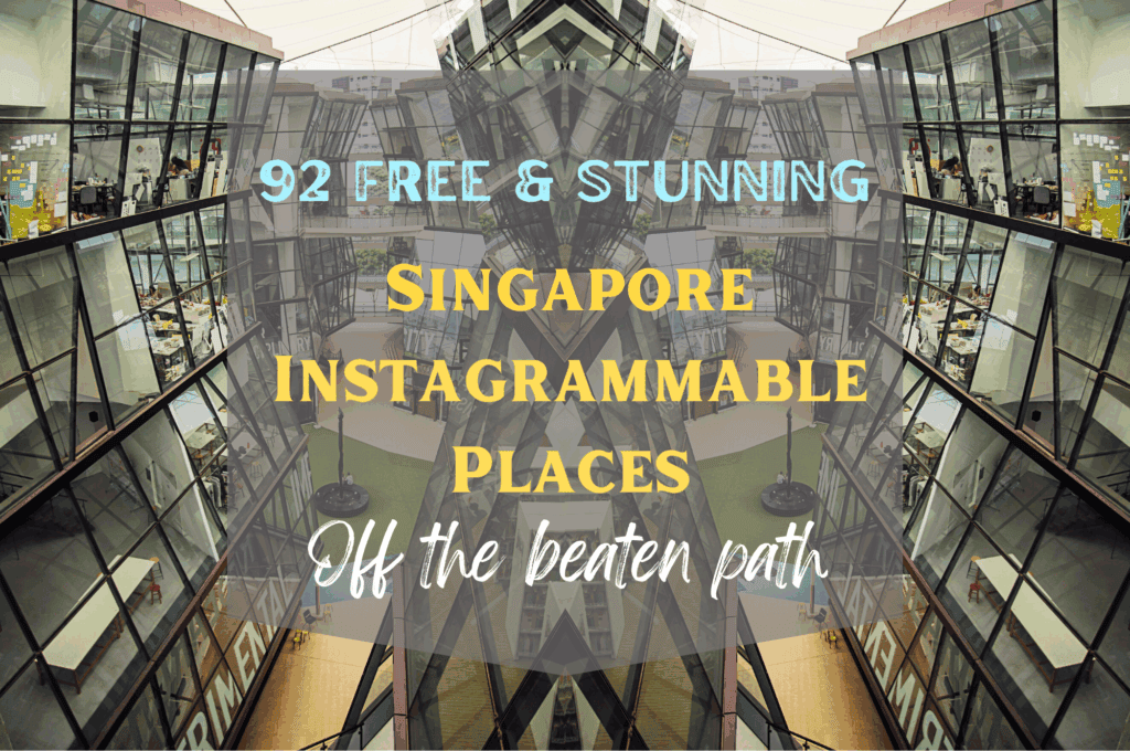 singapore instagrammable places off the beaten path