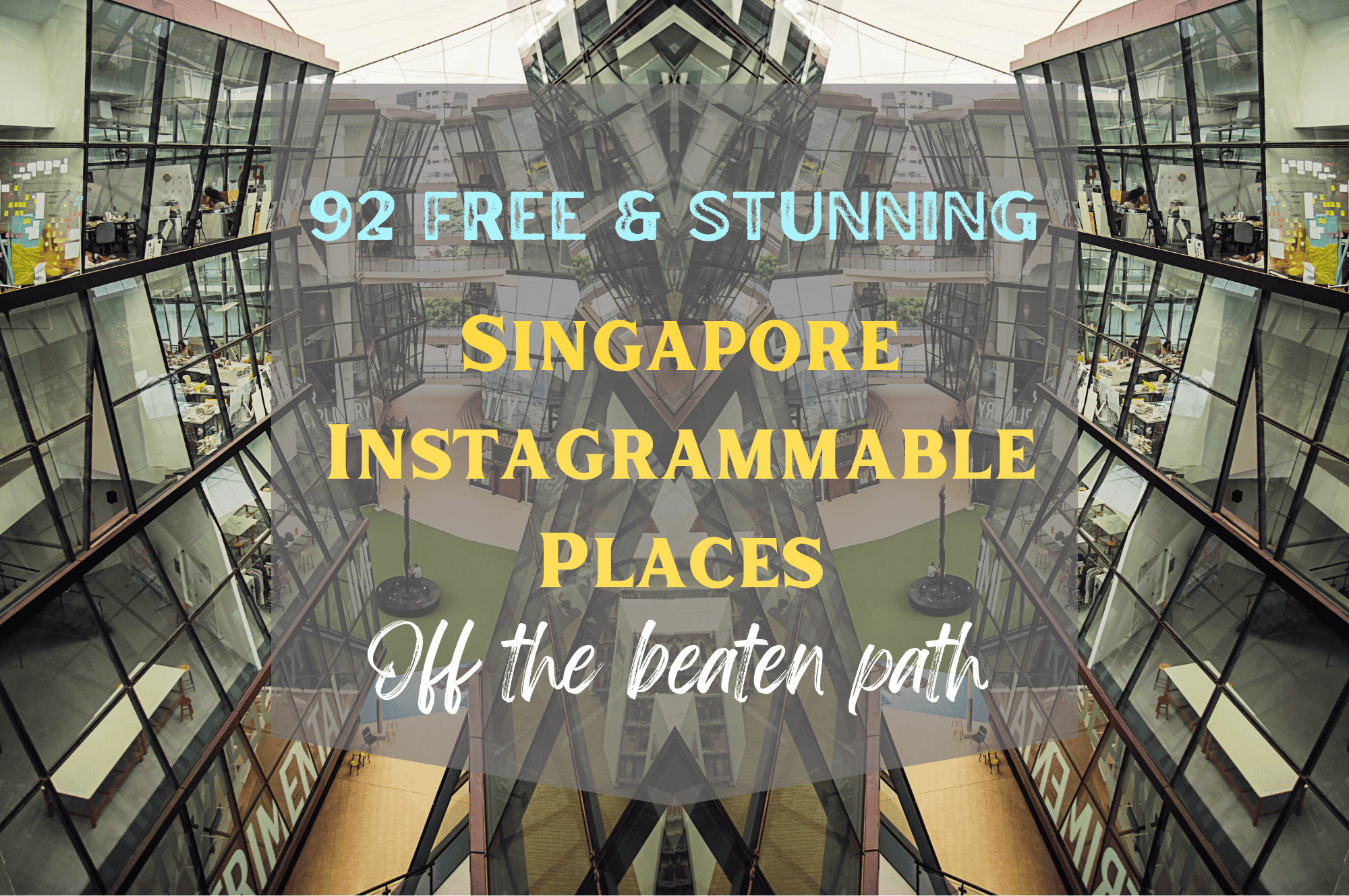 singapore instagrammable places off the beaten path
