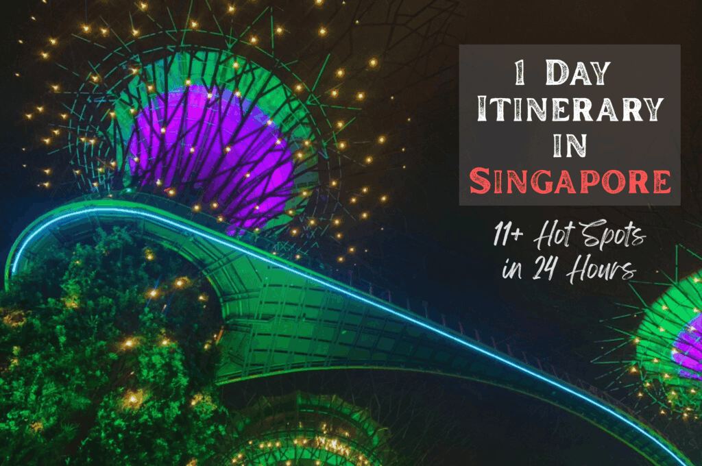 1 Day Itinerary in Singapore