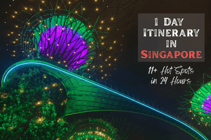 1 Day Itinerary in Singapore