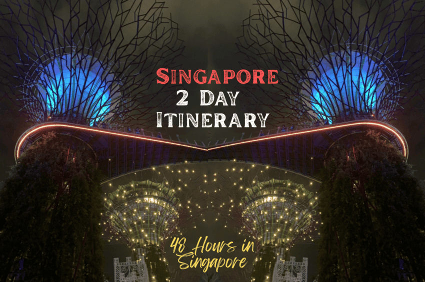 Singapore 2 Day Itinerary
