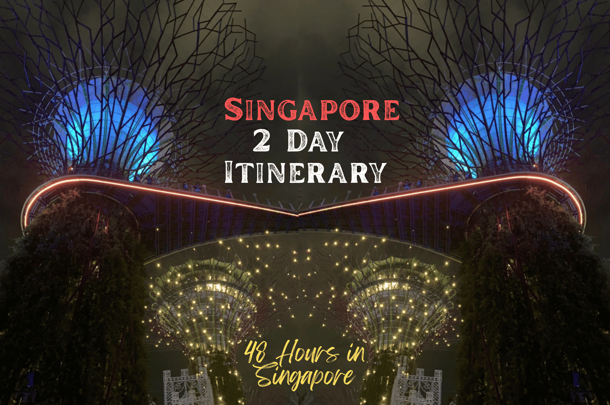 Singapore 2 Day Itinerary